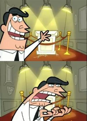 The "This Is Where I'd Put My Trophy... If I Had One" meme template